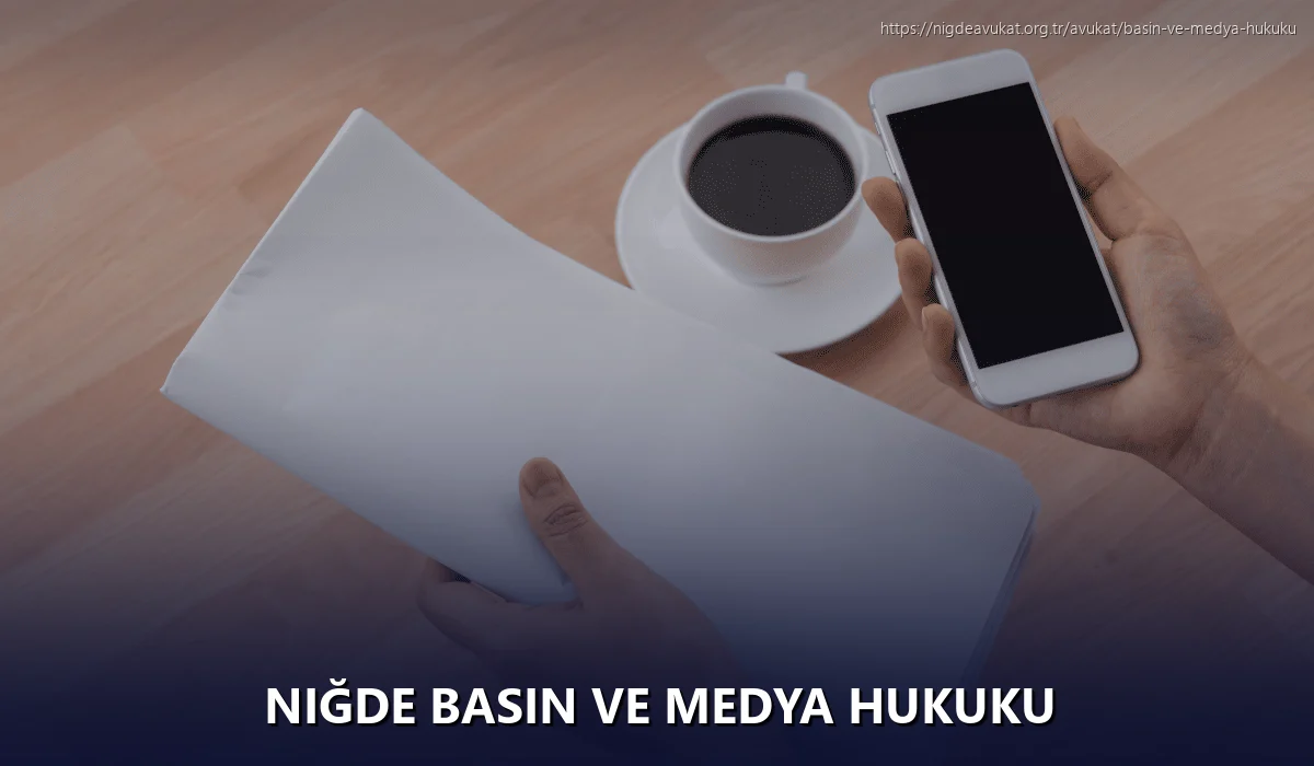 Niğde Basın ve Medya Hukuku