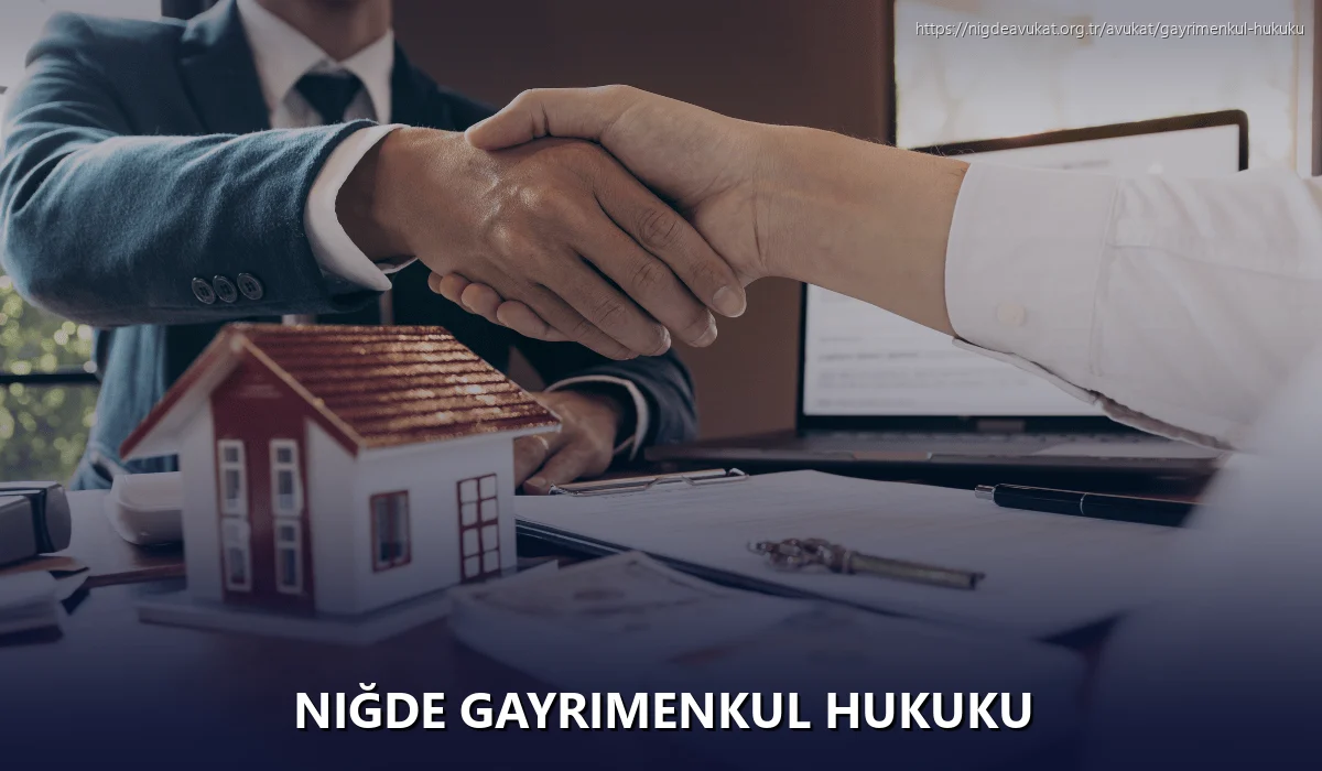 Niğde Gayrimenkul Hukuku