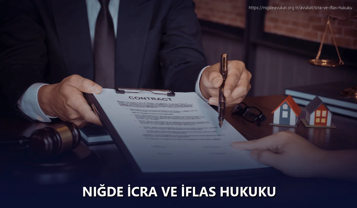 Niğde İcra ve İflas Hukuku