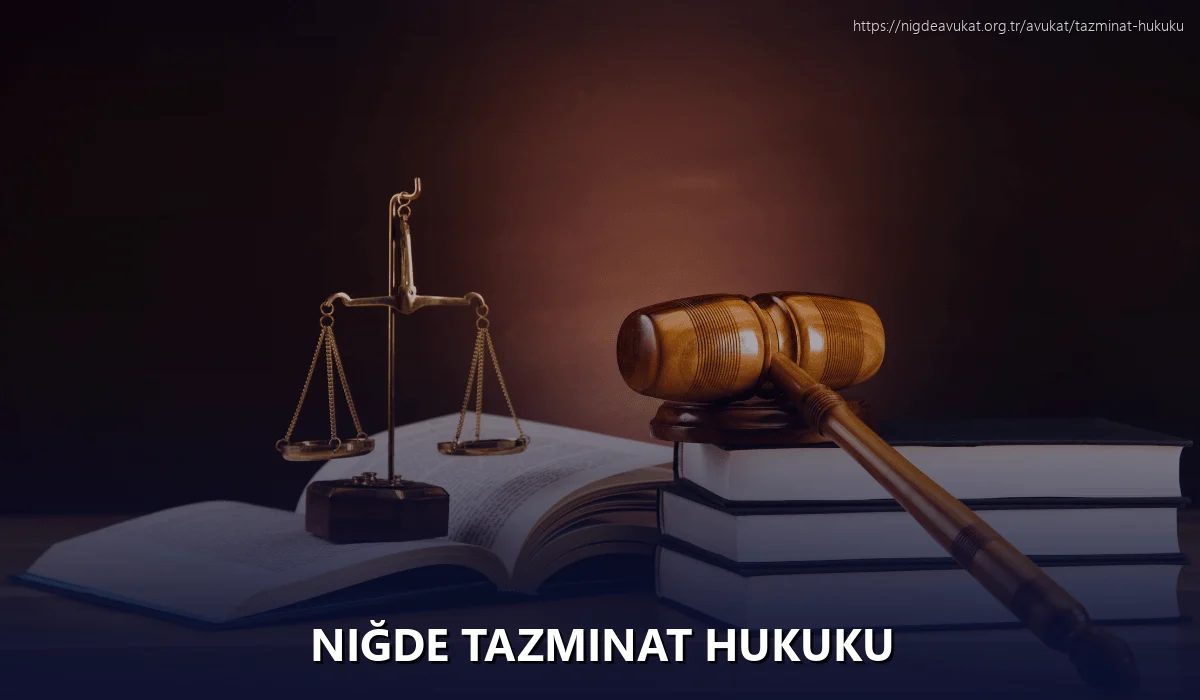 Niğde Tazminat Hukuku