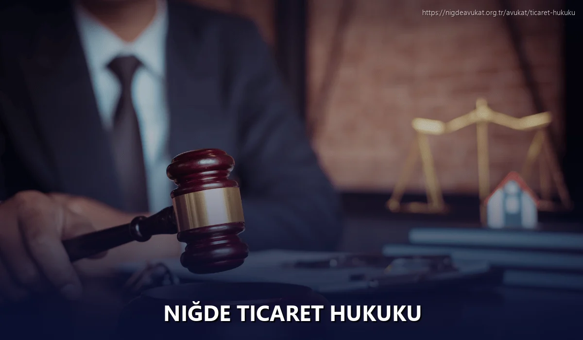 Niğde Ticaret Hukuku